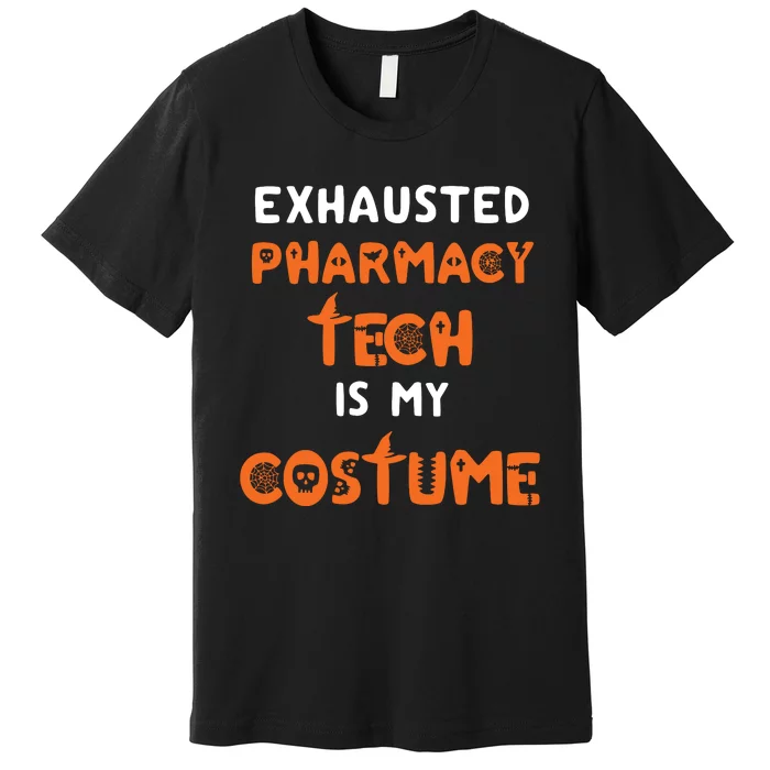 Halloween Pharmacy Tech Humor Pharmacist Costume Funny Premium T-Shirt