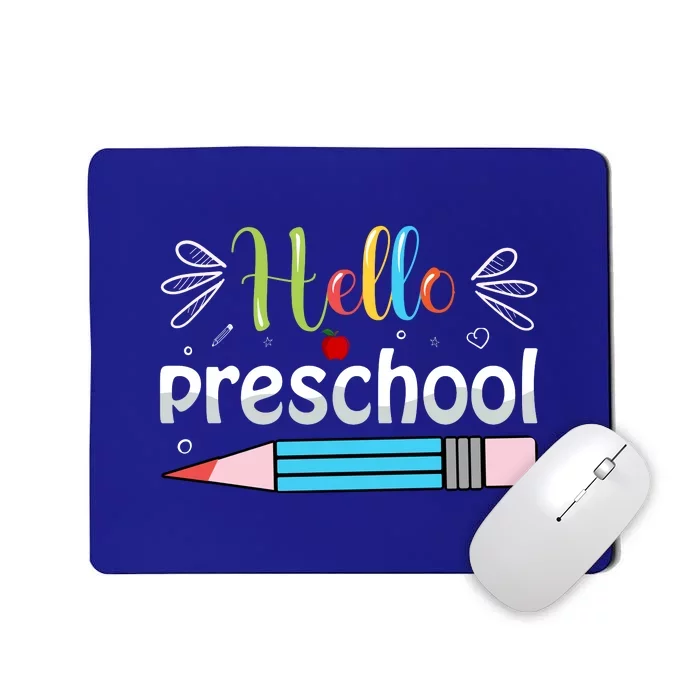 Hello Preschool Teacher First Day Funny Back To School Mousepad