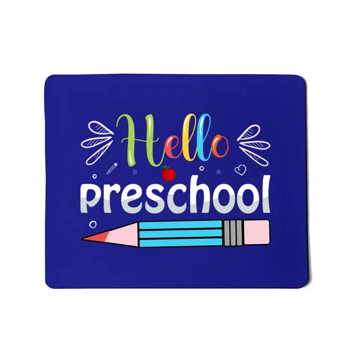 Hello Preschool Teacher First Day Funny Back To School Mousepad