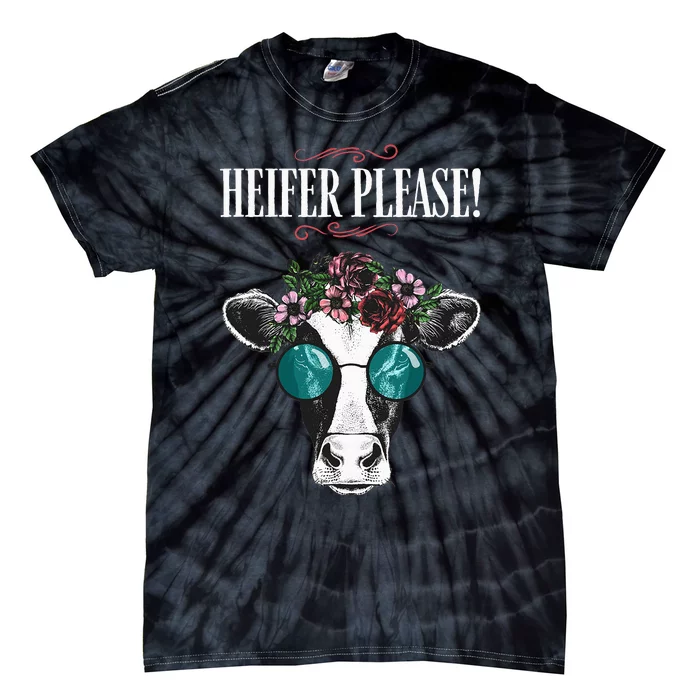 Heifer Please Vintage Country Sayings Heifer Tie-Dye T-Shirt