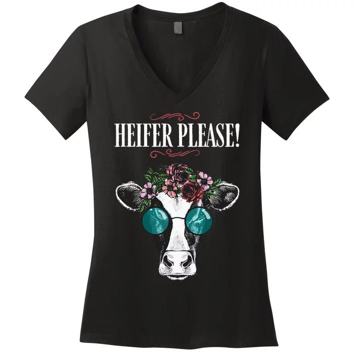 Heifer Please Vintage Country Sayings Heifer Women's V-Neck T-Shirt