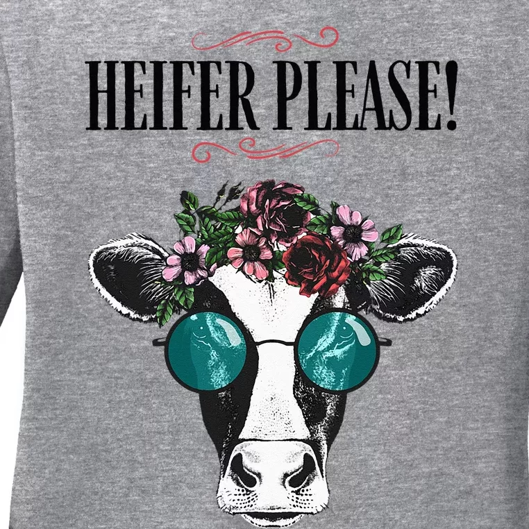 Heifer Please Vintage Country Sayings Heifer Ladies Long Sleeve Shirt