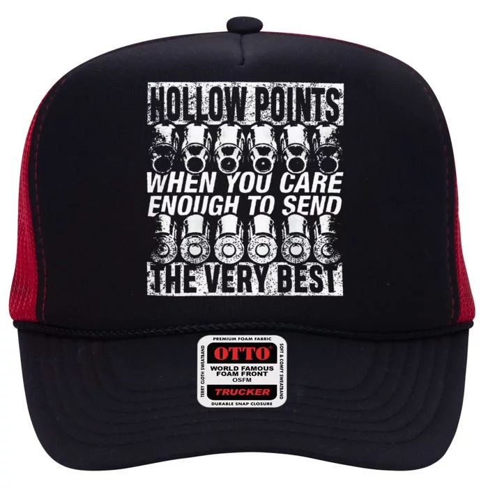 Hollow Points When You Care Enough To Send The Very Best High Crown Mesh Trucker Hat