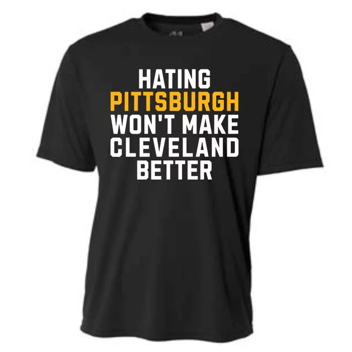 Hating Pittsburgh WonT Make Cleveland Better Cooling Performance Crew T-Shirt