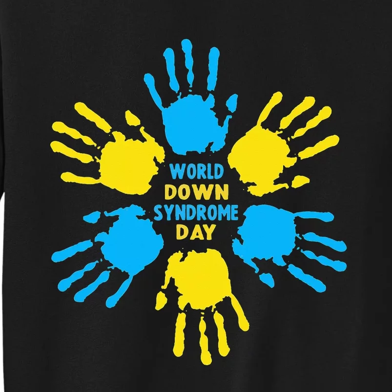 Hand Print World Down Syndrome Day funny cancer Tall Sweatshirt