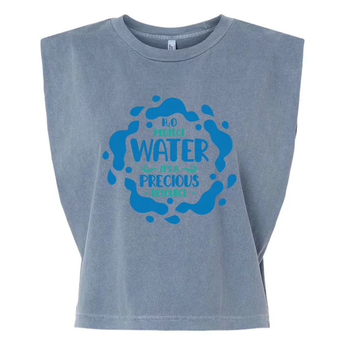 H2o Protect Water It's A Precious Resource World Water Day Cool Gift Garment-Dyed Women's Muscle Tee