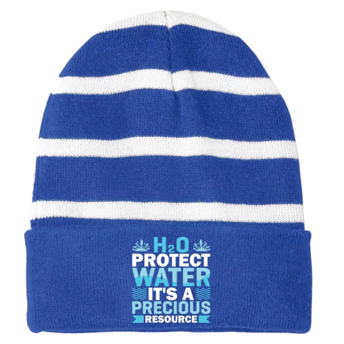 H2o Protect Water It's A Precious Resource Save Water Meaningful Gift Striped Beanie with Solid Band