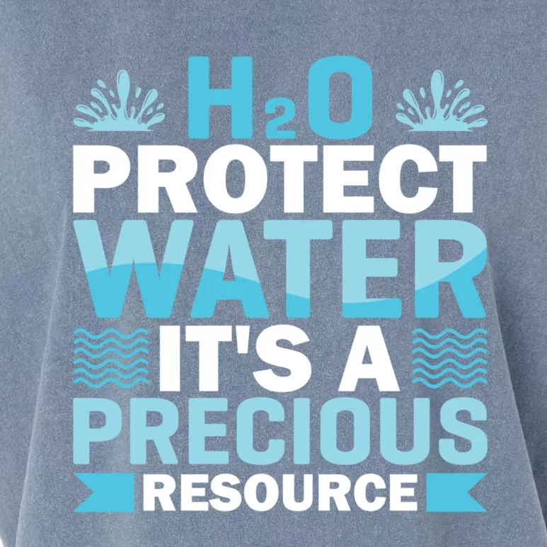 H2o Protect Water It's A Precious Resource Save Water Meaningful Gift Garment-Dyed Women's Muscle Tee