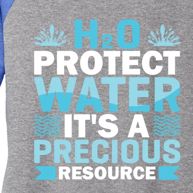 H2o Protect Water It's A Precious Resource Save Water Gift Women's Tri-Blend 3/4-Sleeve Raglan Shirt