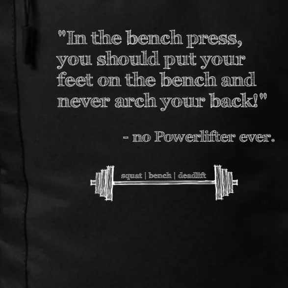 Hilarious Quote Benchpress Lifting Gym Motivation Daily Commute Backpack