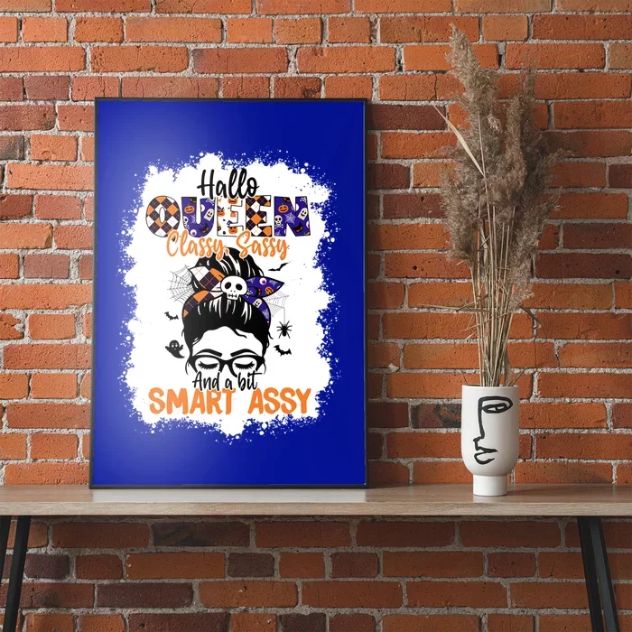 Hallo Queen Classy Sassy A Bit Smart Assy Halloween Queen Gift Poster