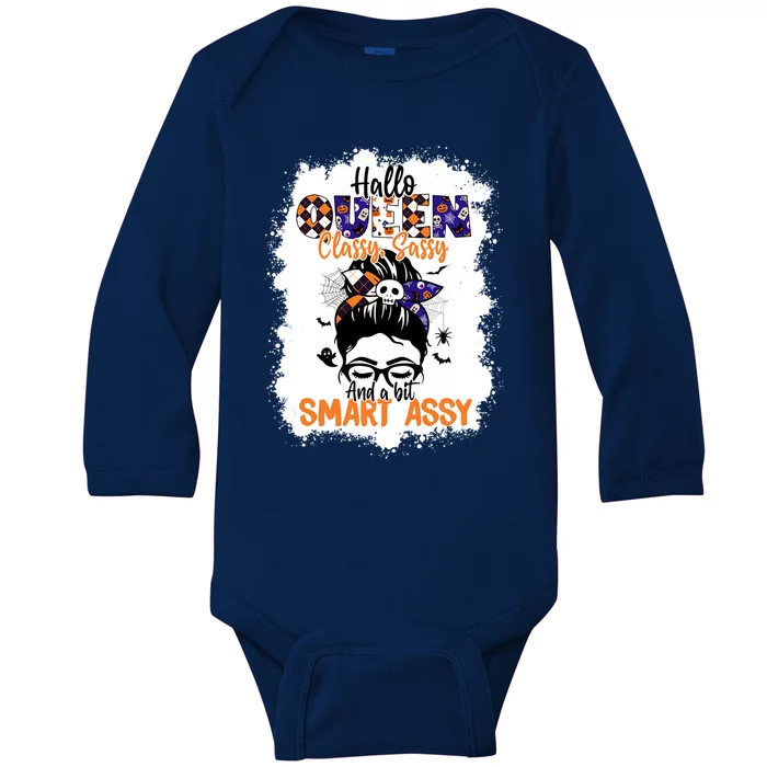 Hallo Queen Classy Sassy A Bit Smart Assy Halloween Queen Gift Baby Long Sleeve Bodysuit