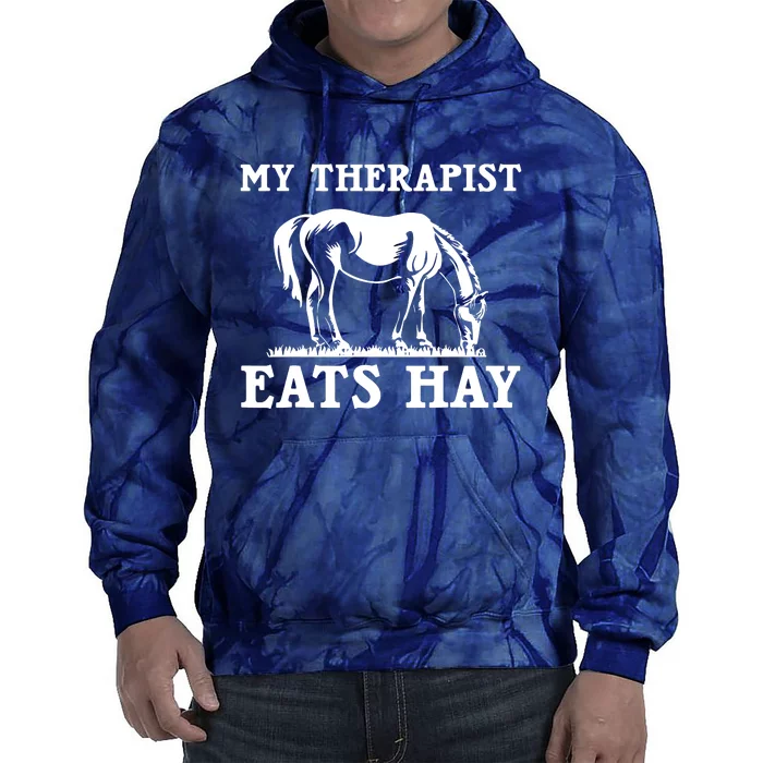 Horse Quotes My Therapist Eats Hay Grazing Horse Equestrian Tie Dye Hoodie