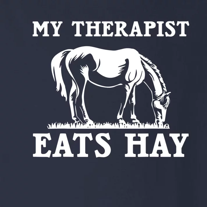 Horse Quotes My Therapist Eats Hay Grazing Horse Equestrian Toddler Long Sleeve Shirt