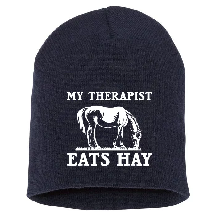 Horse Quotes My Therapist Eats Hay Grazing Horse Equestrian Short Acrylic Beanie