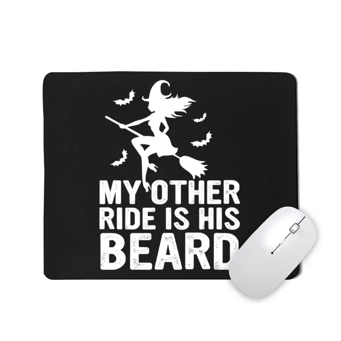 Halloween Quote My Other Ride Is His Beard Witch Mousepad