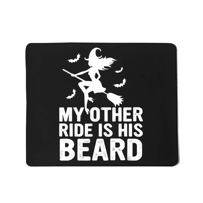 Halloween Quote My Other Ride Is His Beard Witch Mousepad