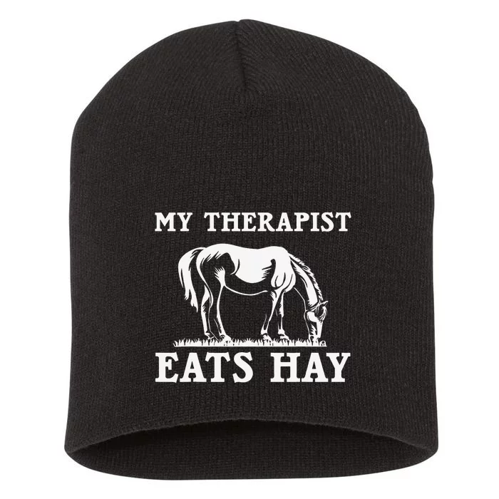 Horse Quotes My Therapist Eats Hay Grazing Horse Equestrian Short Acrylic Beanie