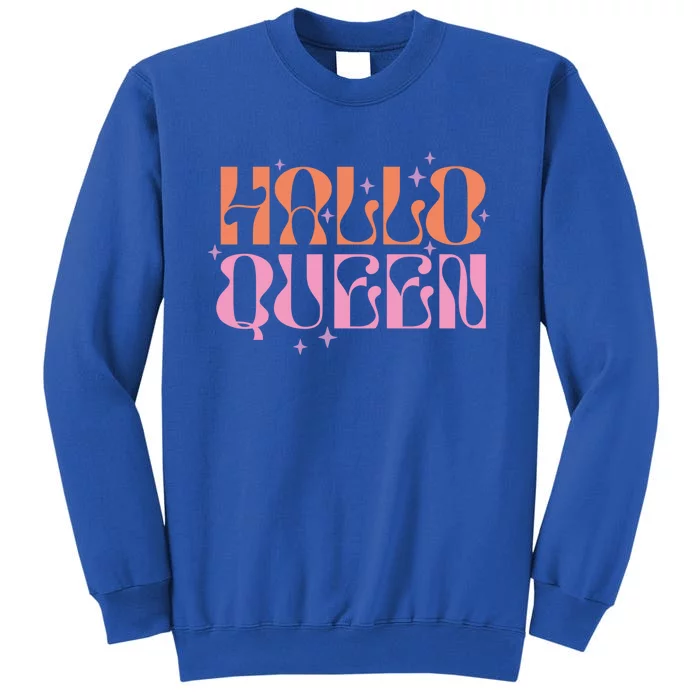 Hallo Queen Witch Groovy Funny Halloween Costumes Cute Gift Tall Sweatshirt