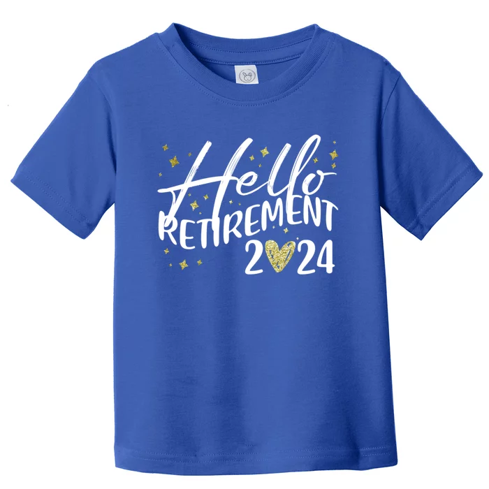 Hello Retiret 2024 Retired Retiring Cool Gift Toddler T-Shirt