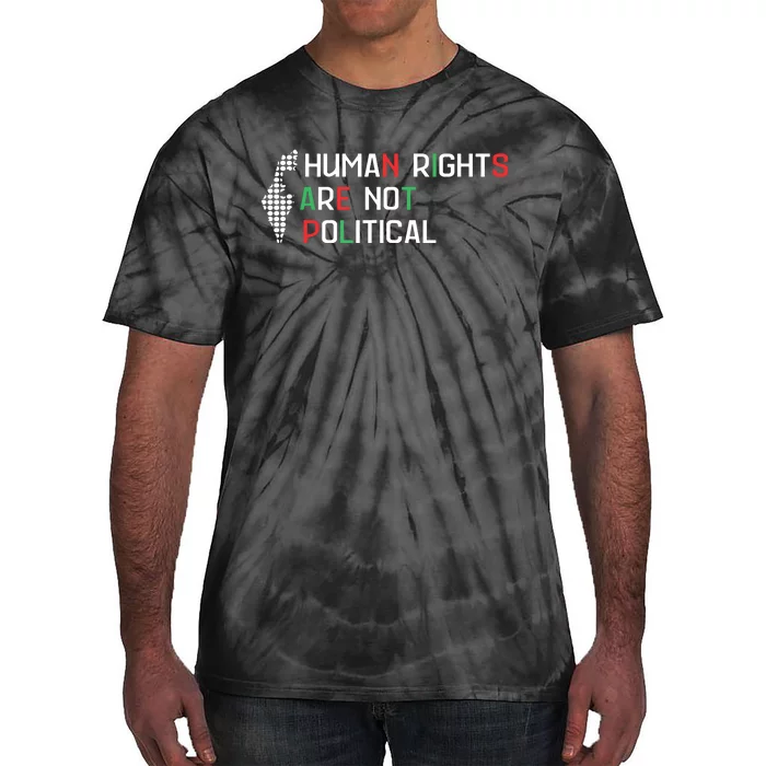 Human Rights Are Not Political Support Palestine Tie-Dye T-Shirt