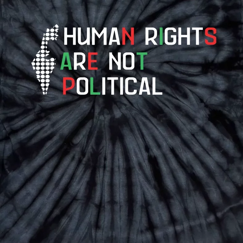 Human Rights Are Not Political Support Palestine Tie-Dye T-Shirt