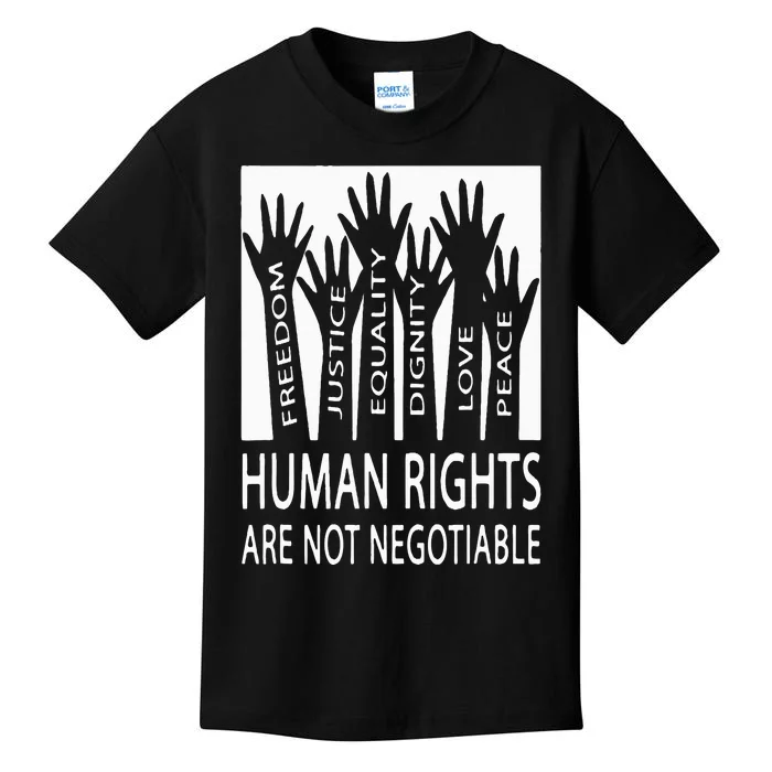 Human Rights Are Not Negotiable Peace Love Human Rights Kids T-Shirt