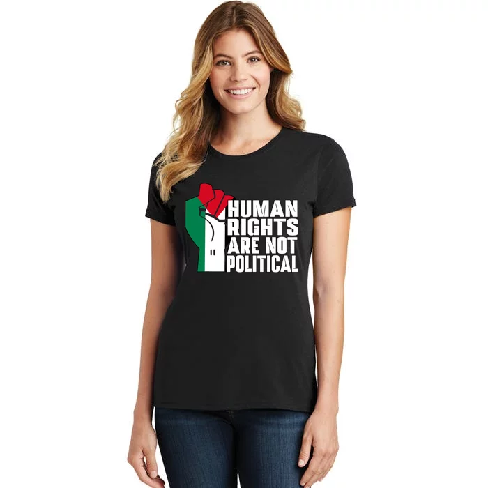 Human Rights Are Not Political Support Palestine And Gaza Women's T-Shirt