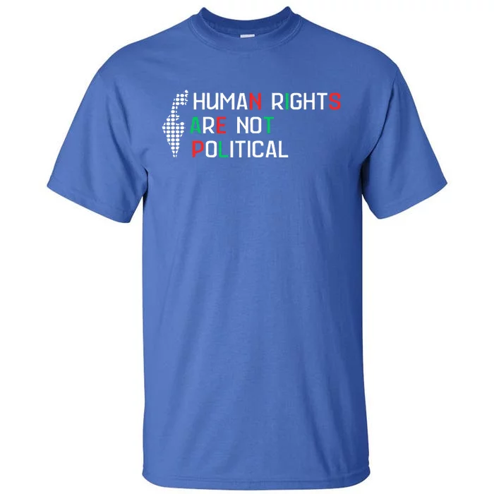 Human Rights Are Not Political Support Palestine Tall T-Shirt