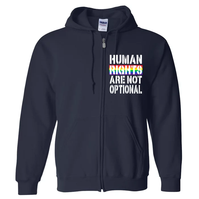 Human Rights Are Not Optional Love Peace Civil Rights Full Zip Hoodie