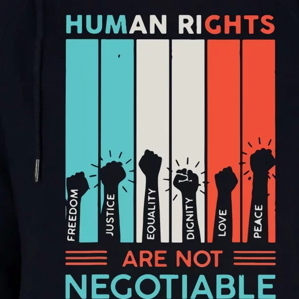 Human Rights Are Not Negotiable Womens Funnel Neck Pullover Hood