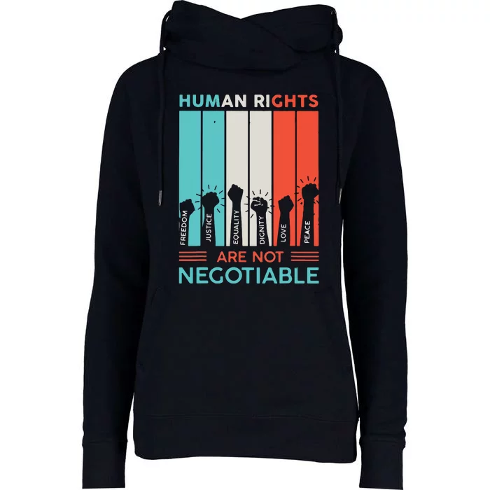 Human Rights Are Not Negotiable Womens Funnel Neck Pullover Hood