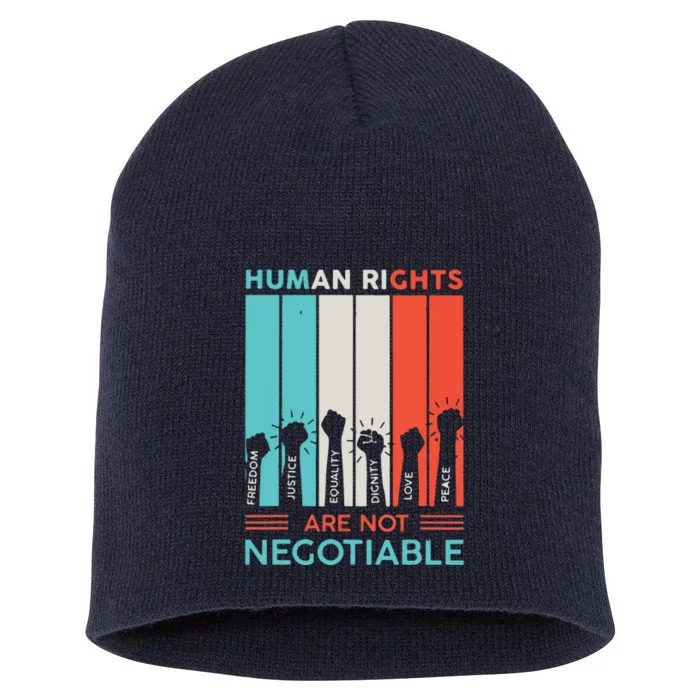 Human Rights Are Not Negotiable Short Acrylic Beanie