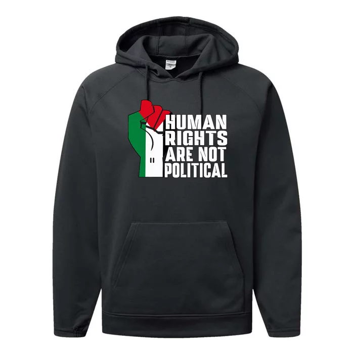 Human Rights Are Not Political Support Palestine and Gaza Performance Fleece Hoodie