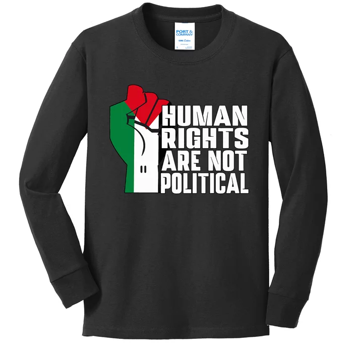 Human Rights Are Not Political Support Palestine and Gaza Kids Long Sleeve Shirt