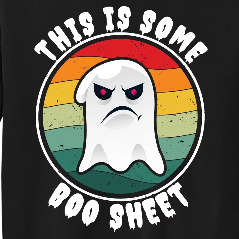 Halloween Retro Boo Ghost This Is Some Boo Sheet Tall Sweatshirt