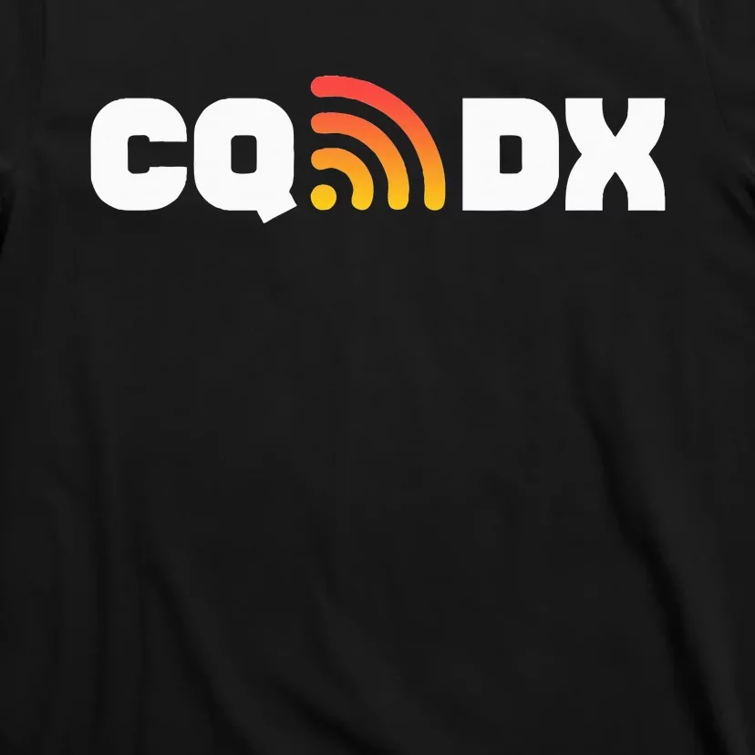 Ham Radio Cq Dx Amateur Radio Operator Signal T-Shirt