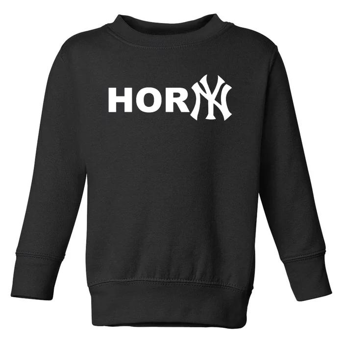 Hor(Ny) Rare Comedy Horny Ny Funny Joke Toddler Sweatshirt