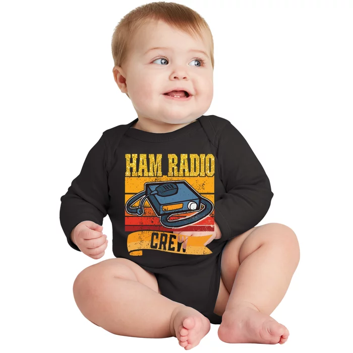 Ham Radio Crew Amateur Radio And Ham Radio Operator Baby Long Sleeve Bodysuit