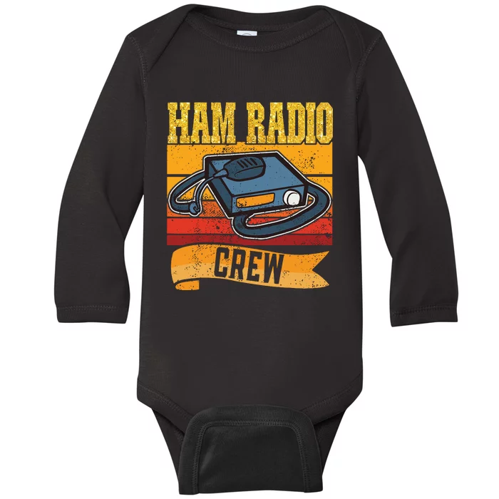 Ham Radio Crew Amateur Radio And Ham Radio Operator Baby Long Sleeve Bodysuit