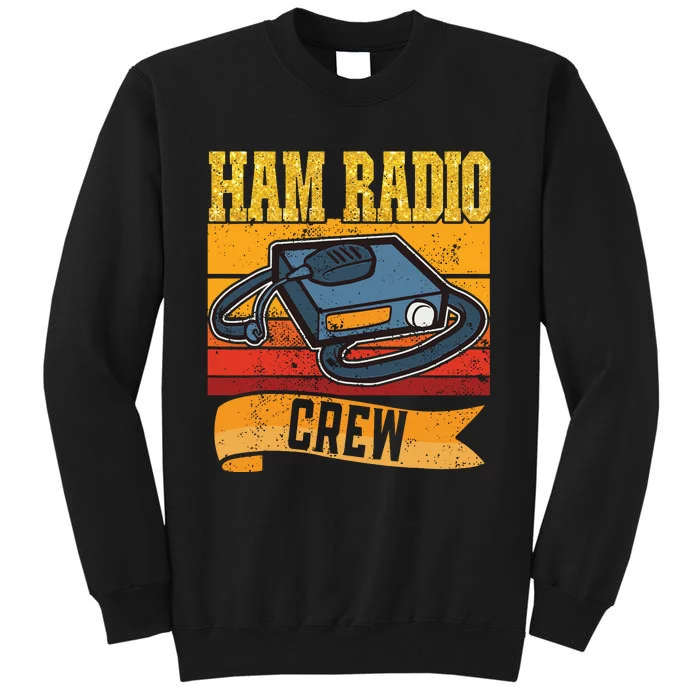 Ham Radio Crew Amateur Radio And Ham Radio Operator Tall Sweatshirt