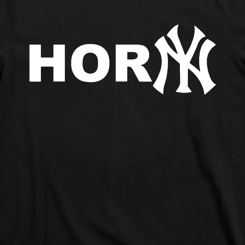 Hor(Ny) Rare Comedy Horny Ny Funny Joke T-Shirt