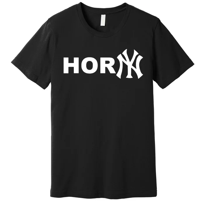 Hor(Ny) Rare Comedy Horny Ny Funny Joke Premium T-Shirt