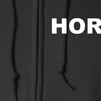 Hor(Ny) Rare Comedy Horny Ny Funny Joke Full Zip Hoodie