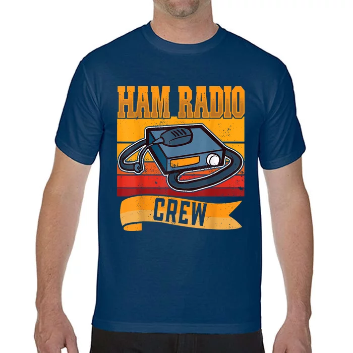 Ham Radio Crew Amateur Radio And Ham Radio Operator Comfort Colors T-Shirt