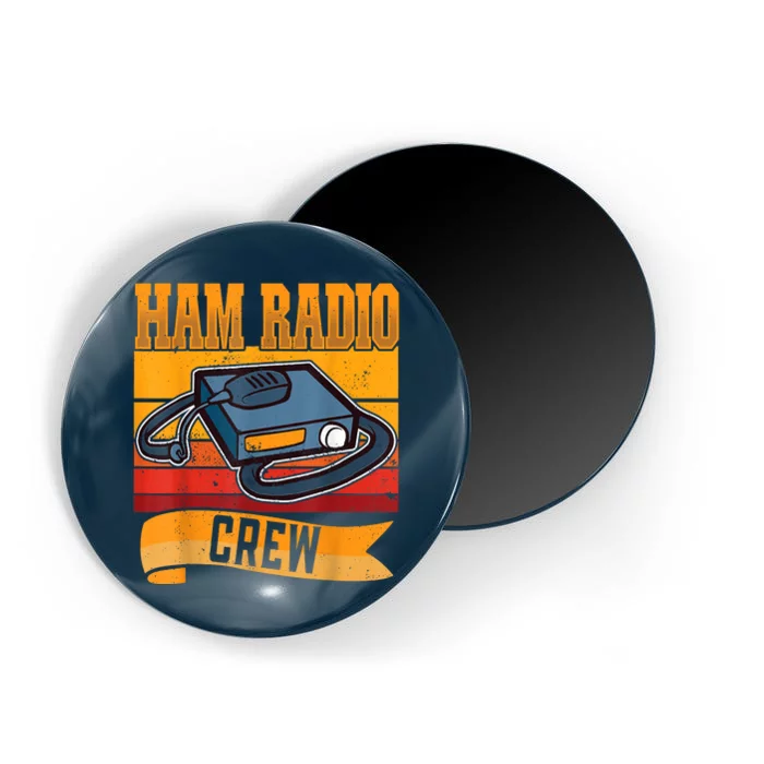 Ham Radio Crew Amateur Radio And Ham Radio Operator Magnet