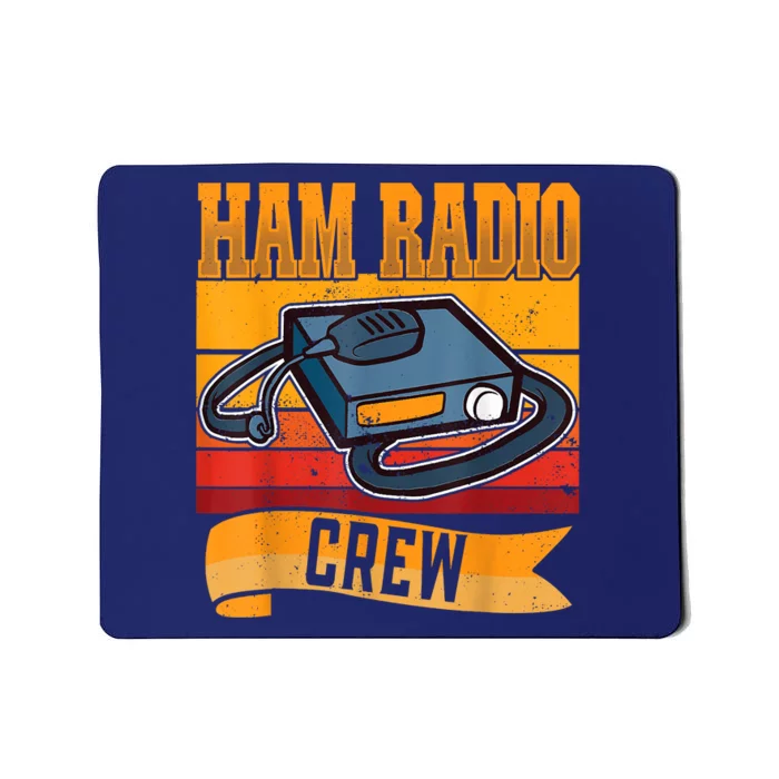 Ham Radio Crew Amateur Radio And Ham Radio Operator Mousepad