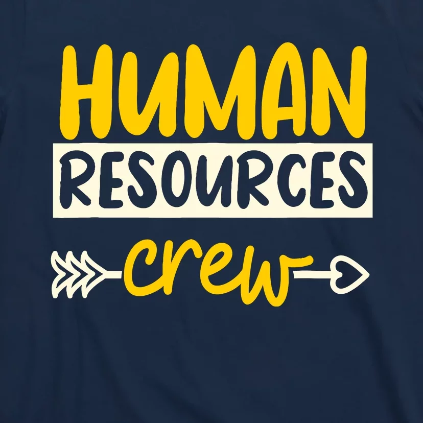 Human Resources Crew Hr Management Recruitment Hrm T-Shirt