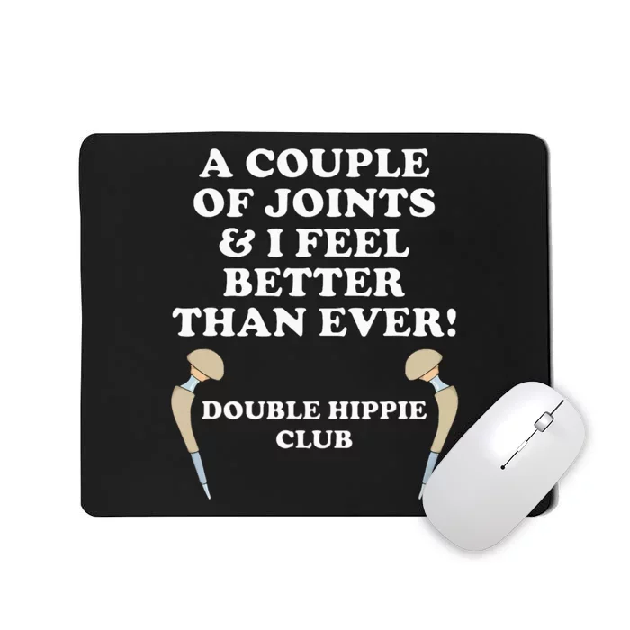 Hip Replacement DOUBLE HIPPIE CLUB Funny Hip Surgery Mousepad