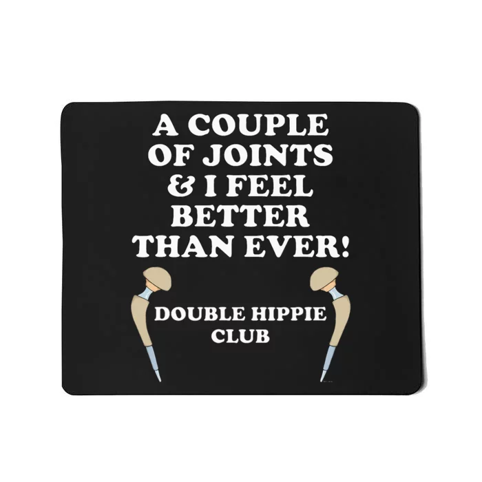 Hip Replacement DOUBLE HIPPIE CLUB Funny Hip Surgery Mousepad